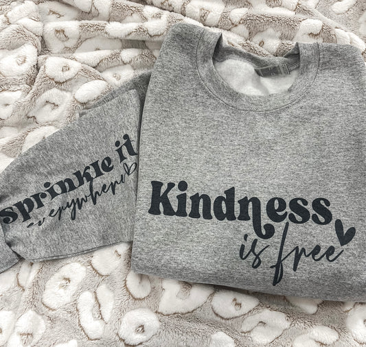 Kindness is Free Sweatshirt